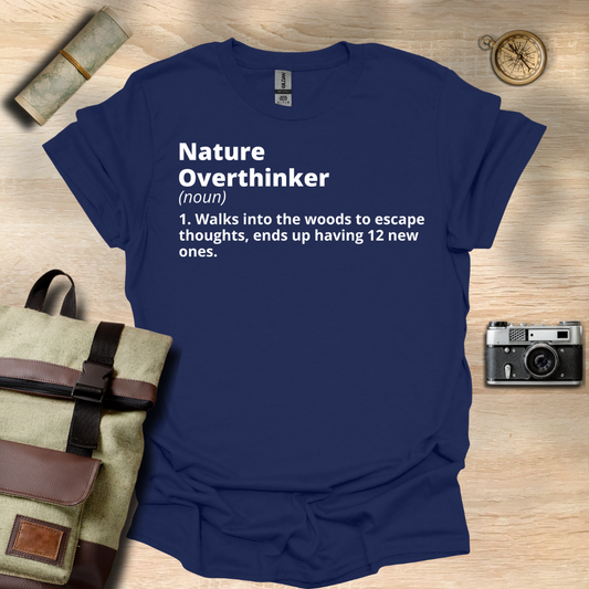 Nature Overthinker definition T- shirt