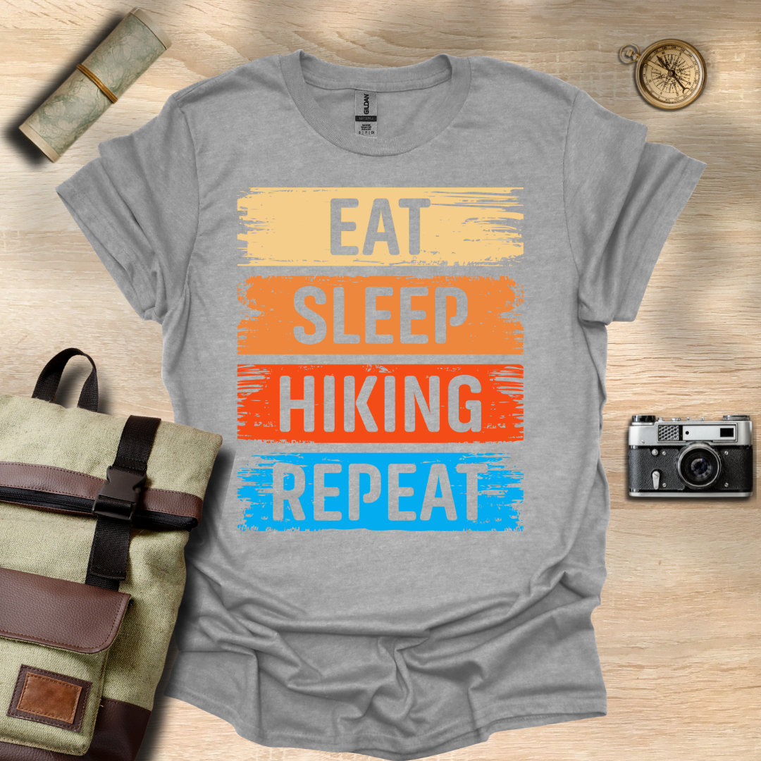 Eat, sleep, hiking and repeat t - shirt