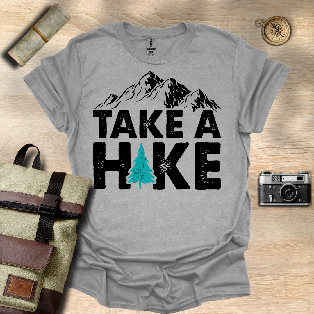 Take a Hike  t - shirt