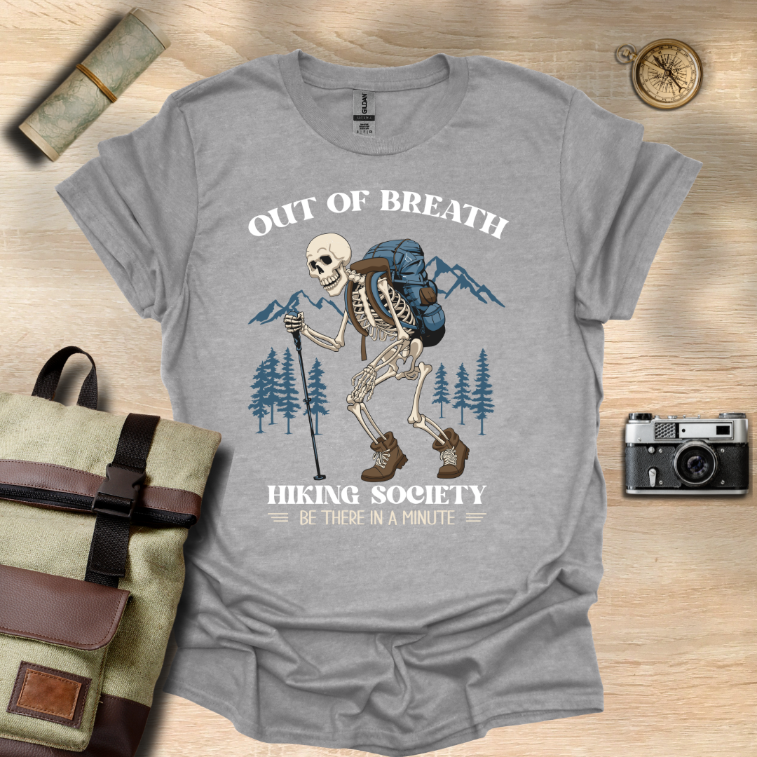 Out of breath hiking society t - shirt