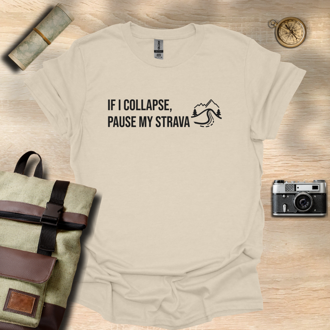 If I collapse, pause my Strava T- shirt