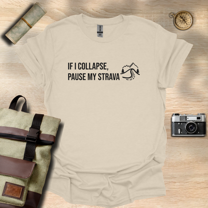 If I collapse, pause my Strava T- shirt