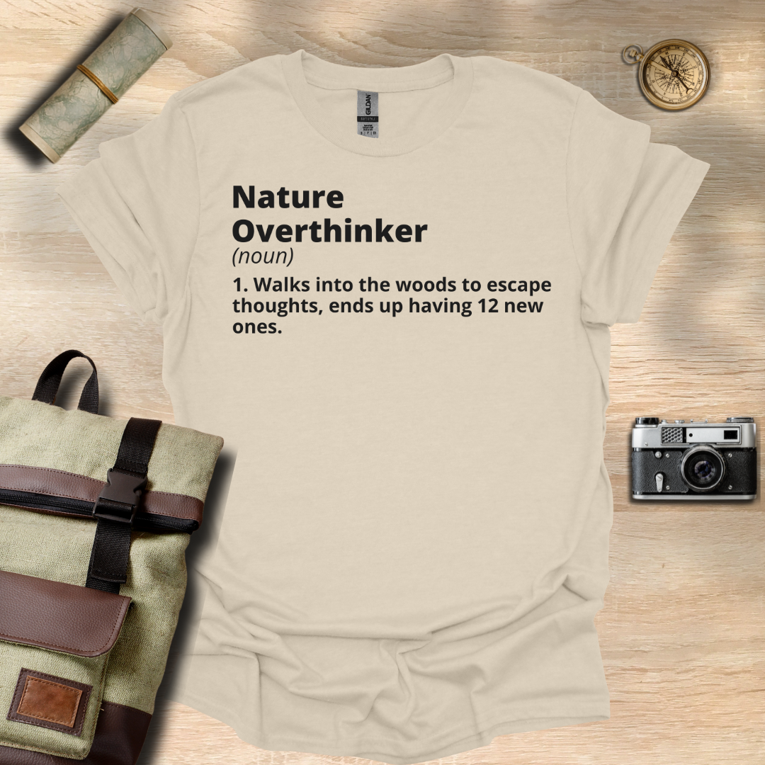 Nature Overthinker definition T- shirt