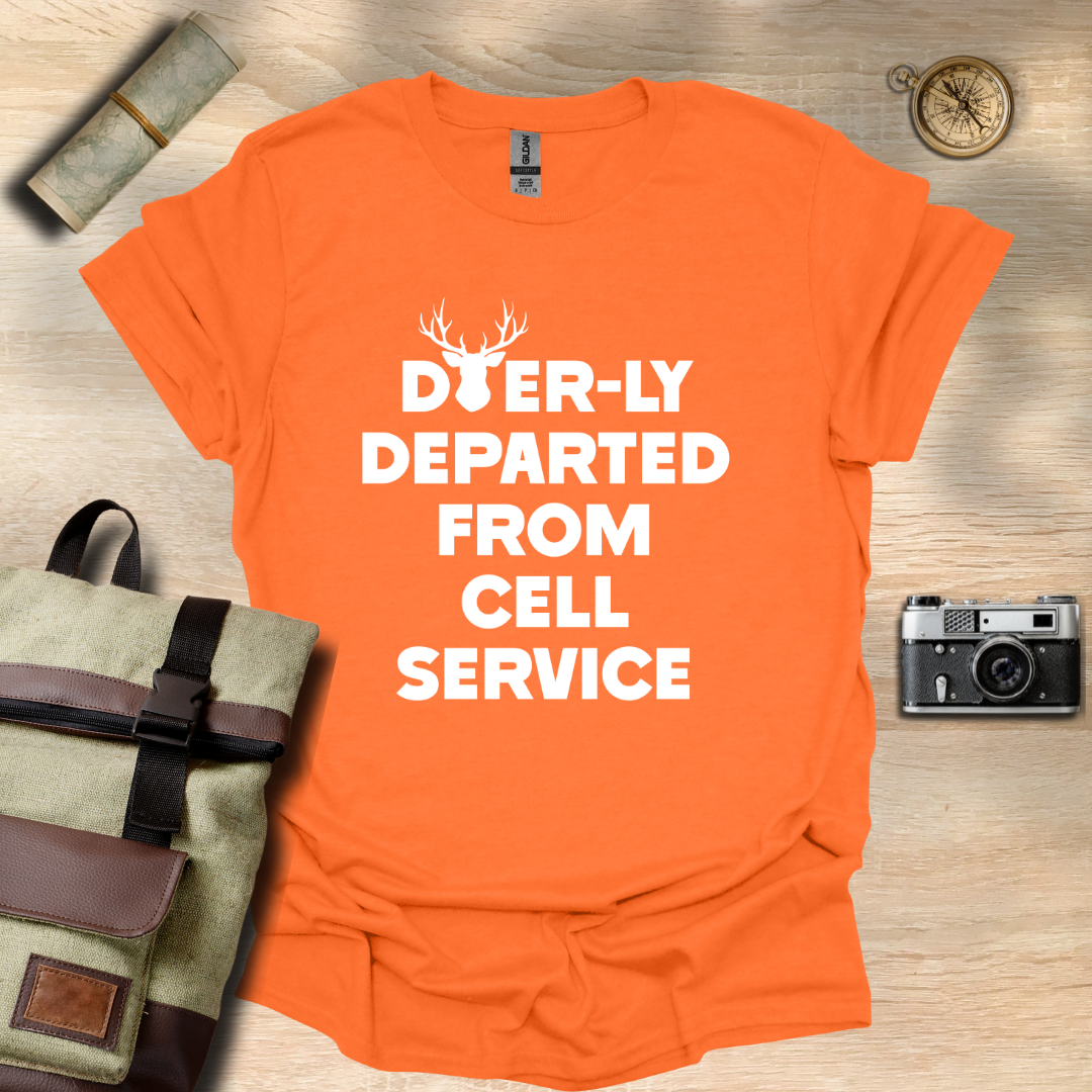 Deer-ly departed from cell service T- shirt