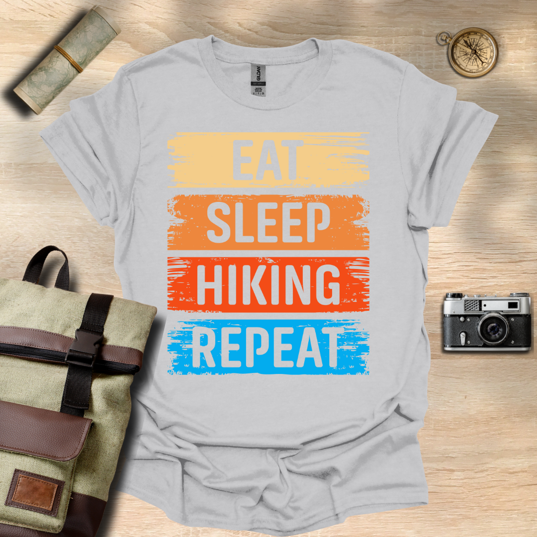 Eat, sleep, hiking and repeat t - shirt