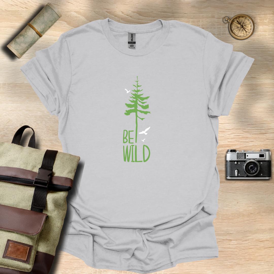 Be wild T- shirt