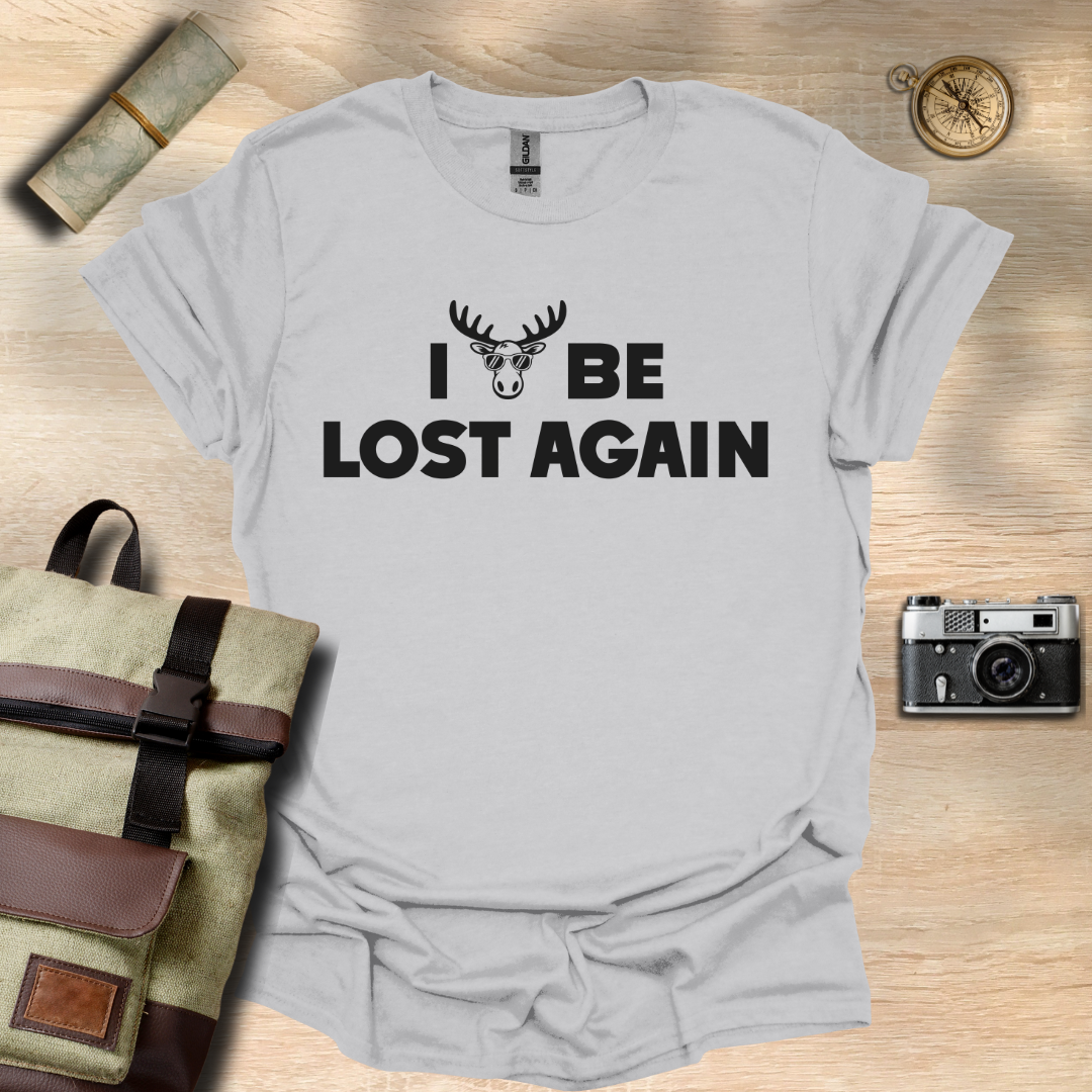 I moose be lost T- shirt