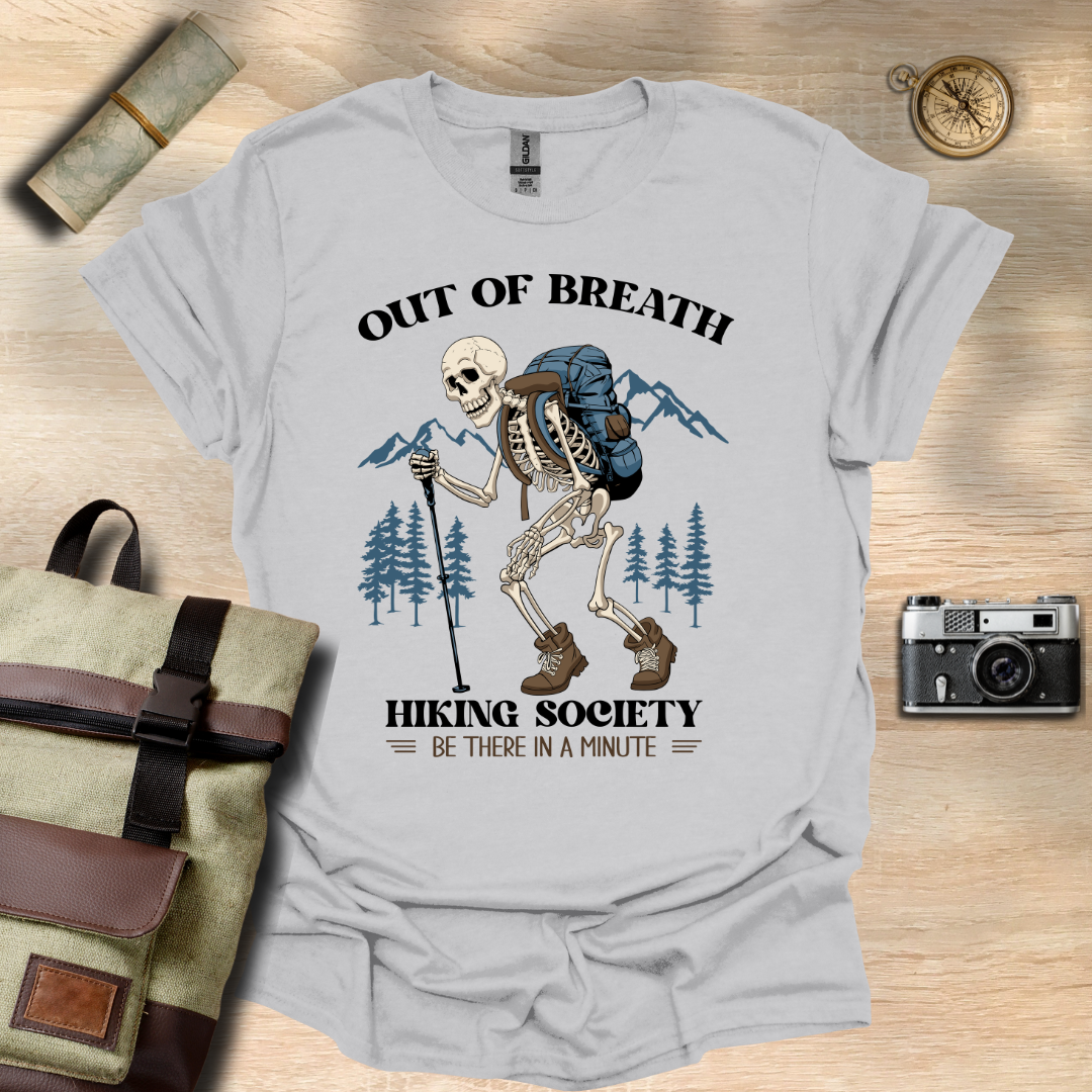 Out of breath hiking society t - shirt