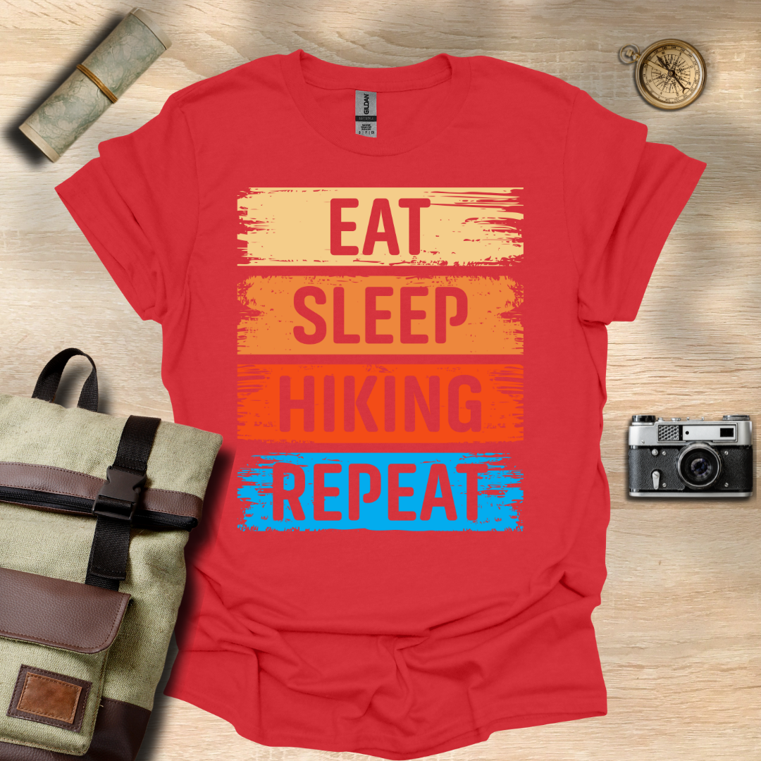 Eat, sleep, hiking and repeat t - shirt