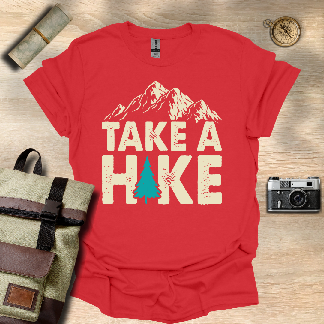 Take a Hike  t - shirt