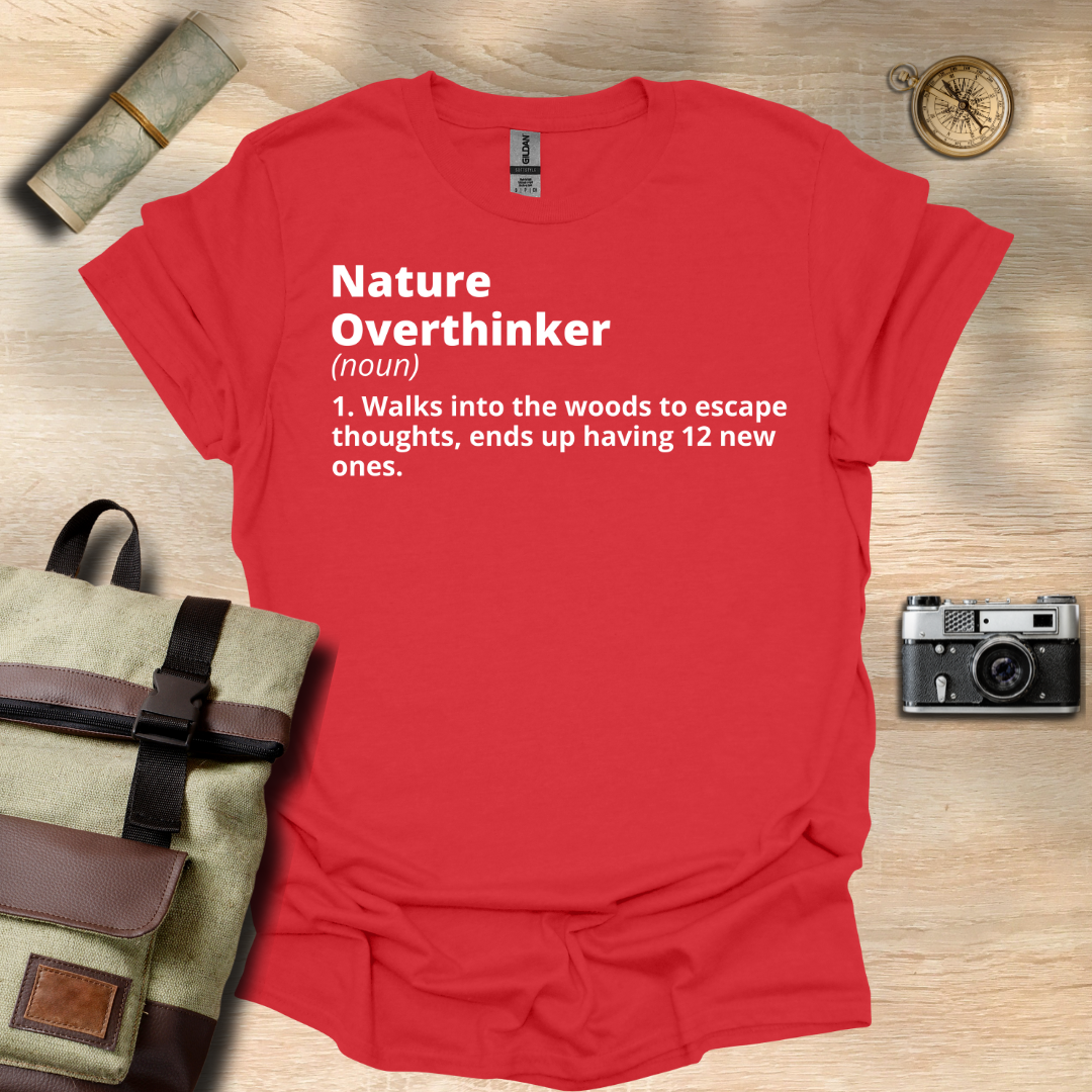 Nature Overthinker definition T- shirt