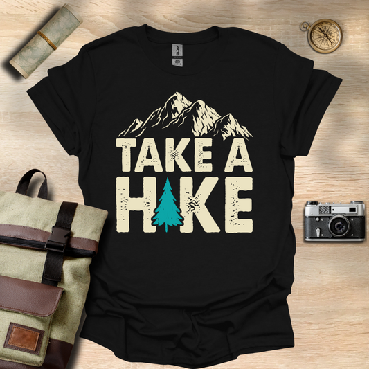 Take a Hike  t - shirt