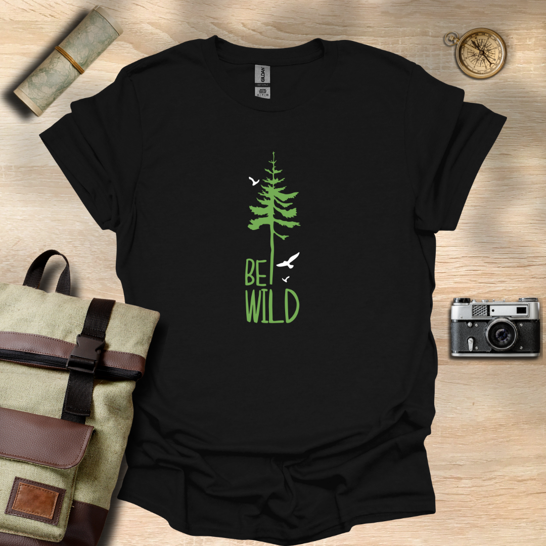 Be wild T- shirt