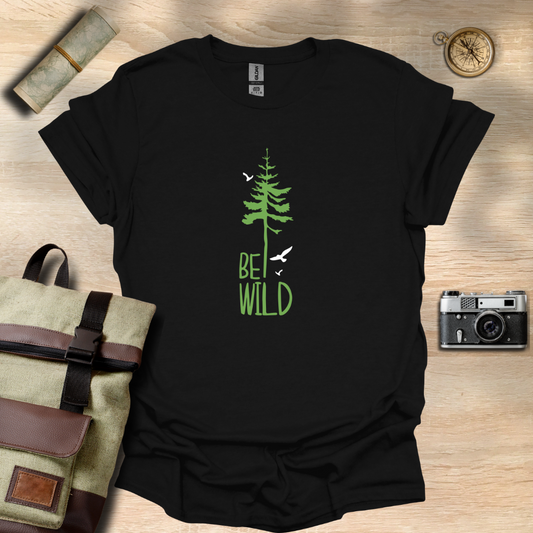 Be wild T- shirt
