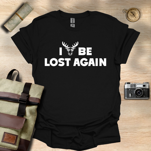 I moose be lost T- shirt