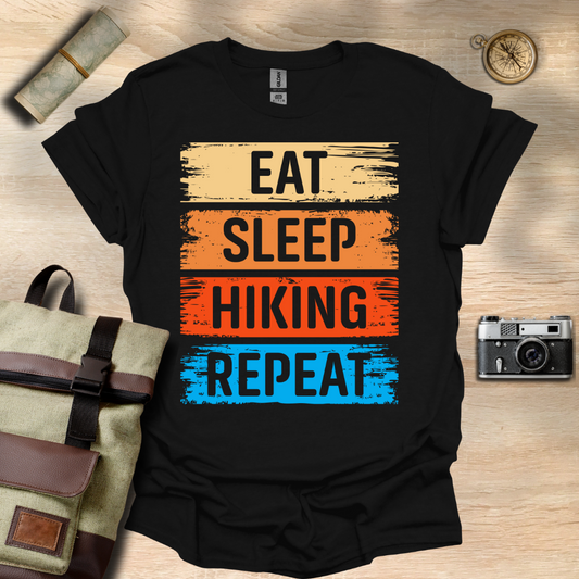 Eat, sleep, hiking and repeat t - shirt