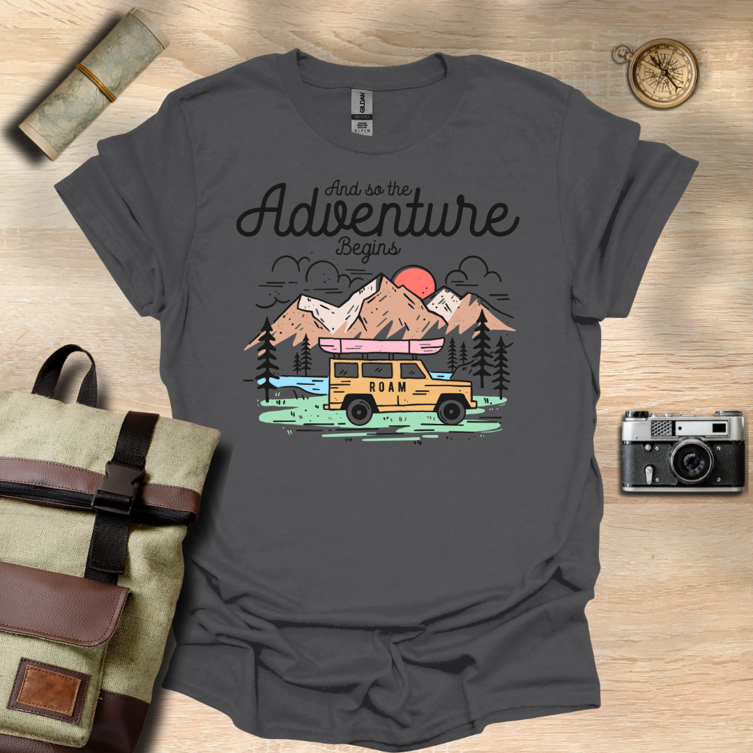 And so the adventure begins t - shirt