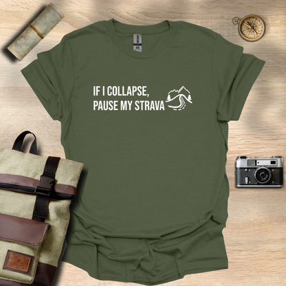 If I collapse, pause my Strava T- shirt