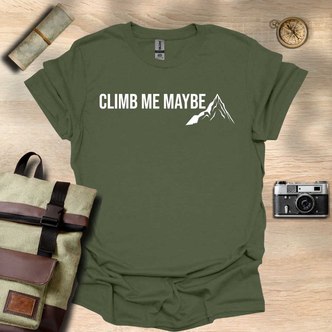 Climb me maybe t - shirt
