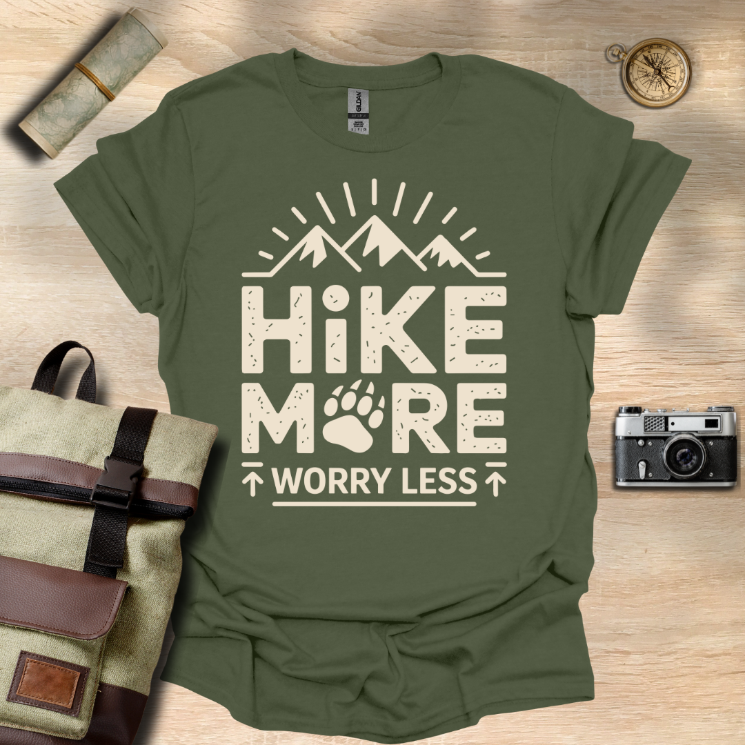 Hike more, worry less T- shirt