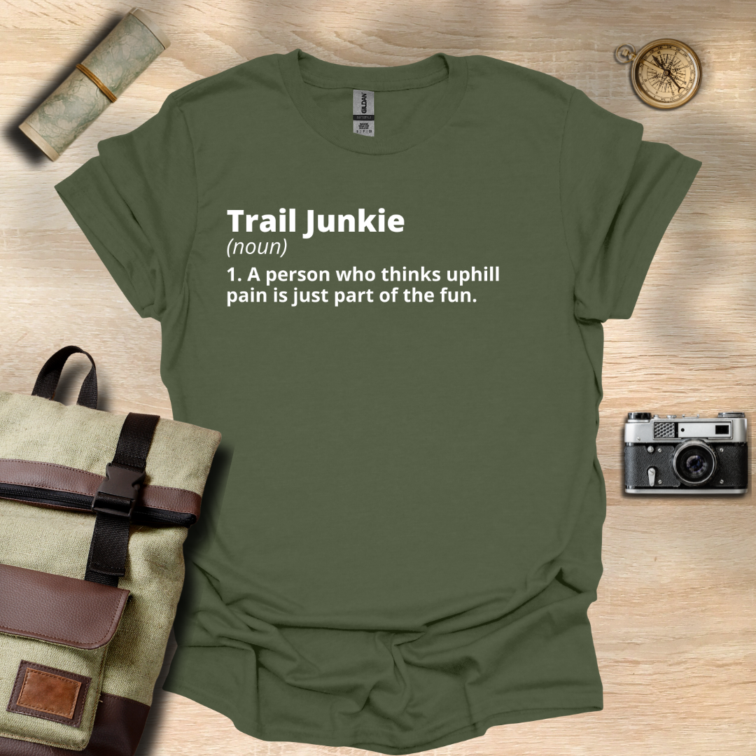 Trail Junkie definition T- shirt