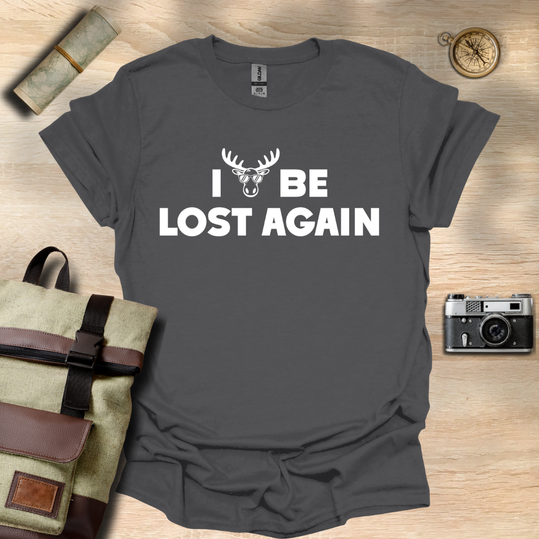 I moose be lost T- shirt