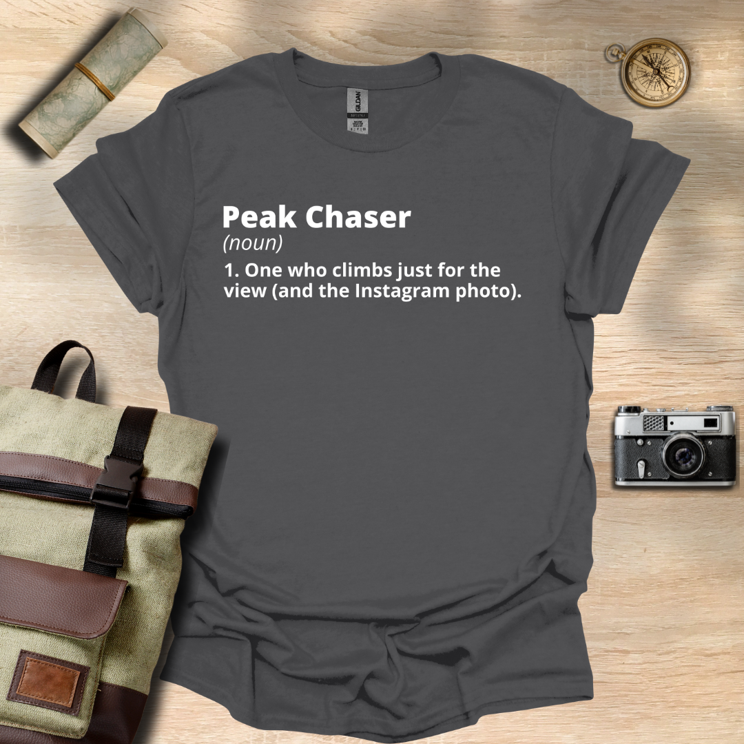 Peak Chaser definition T- shirt