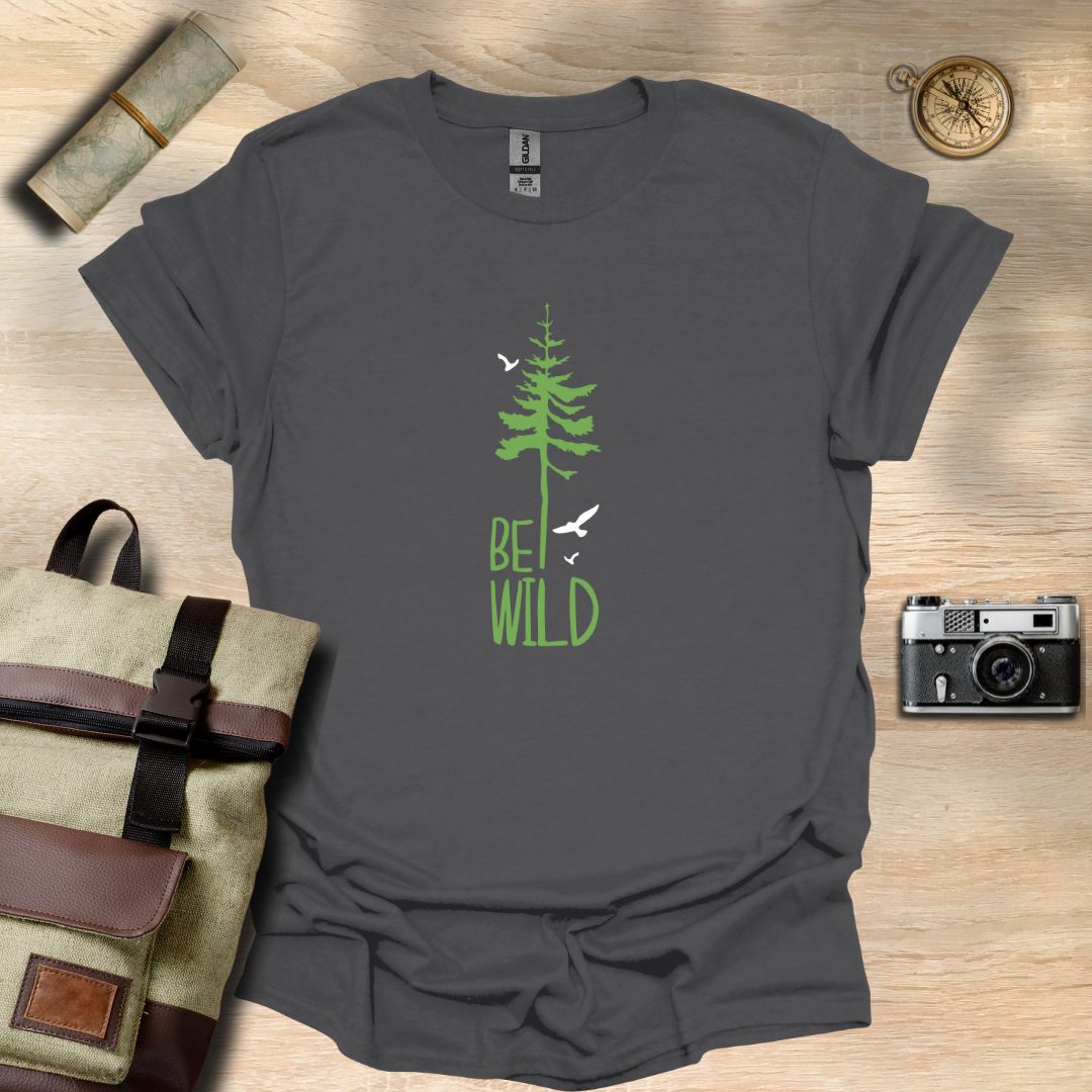 Be wild T- shirt