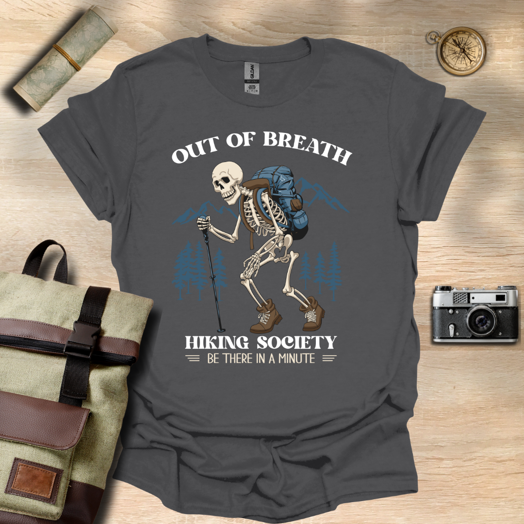 Out of breath hiking society t - shirt
