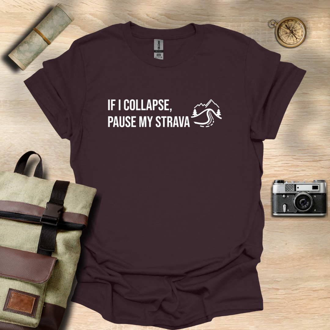 If I collapse, pause my Strava T- shirt
