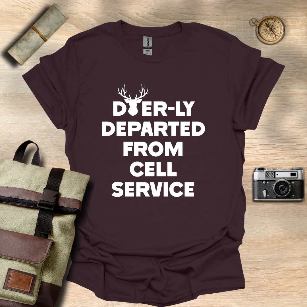 Deer-ly departed from cell service T- shirt