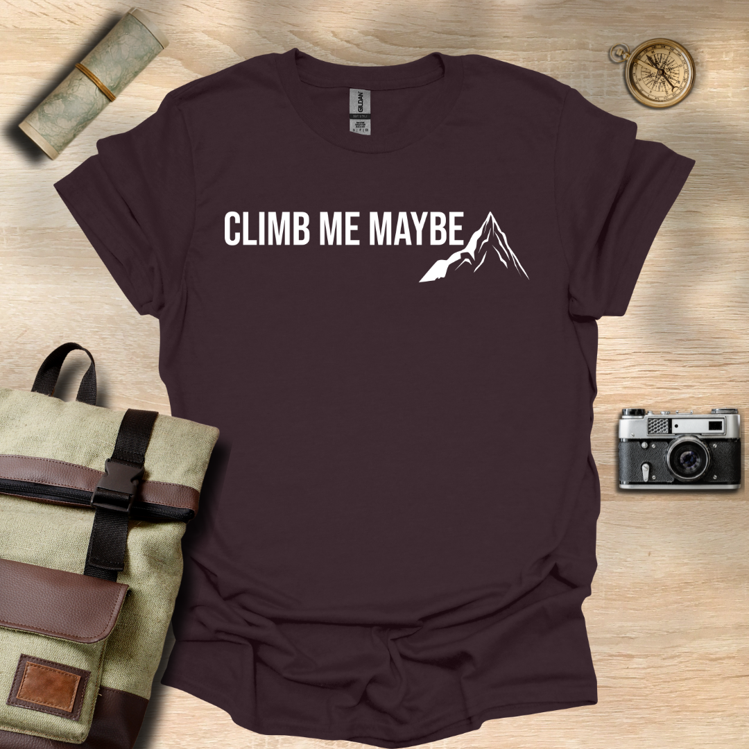 Climb me maybe t - shirt