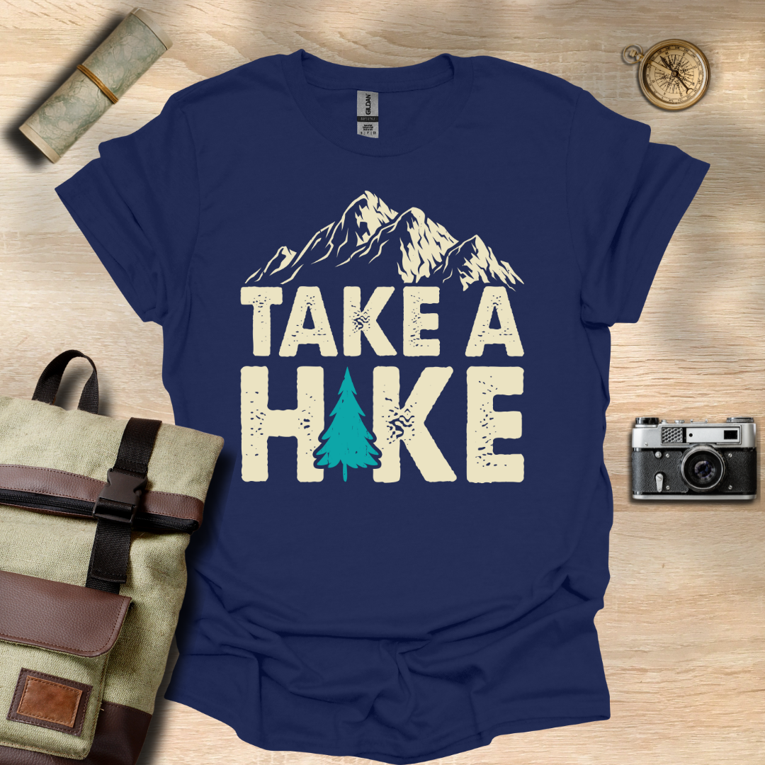 Take a Hike  t - shirt