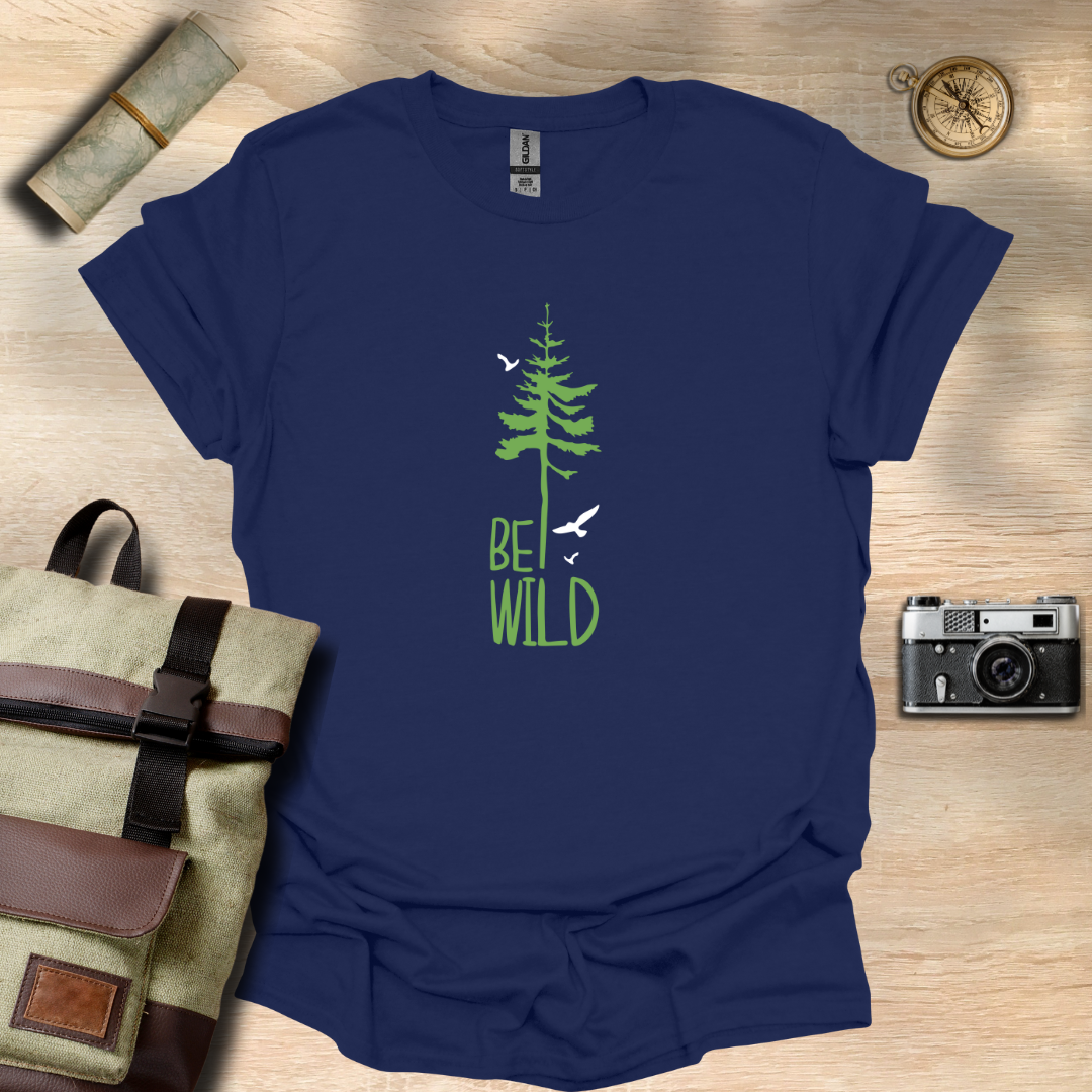 Be wild T- shirt