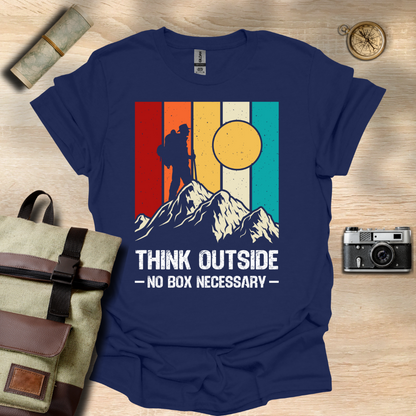 Think outside - No box necessary T- shirt