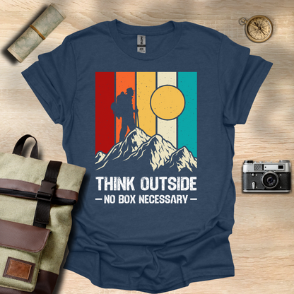 Think outside - No box necessary T- shirt