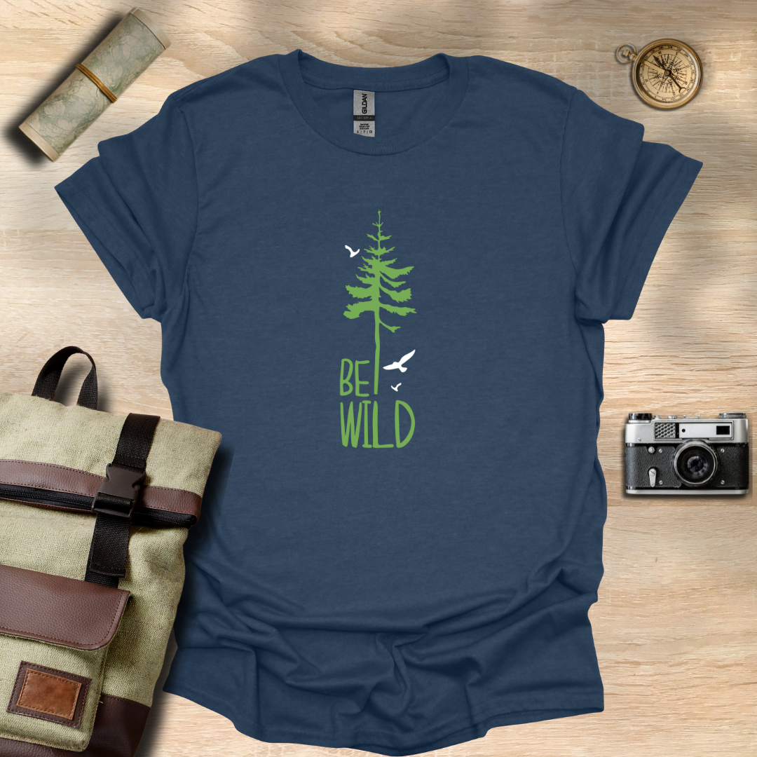 Be wild T- shirt