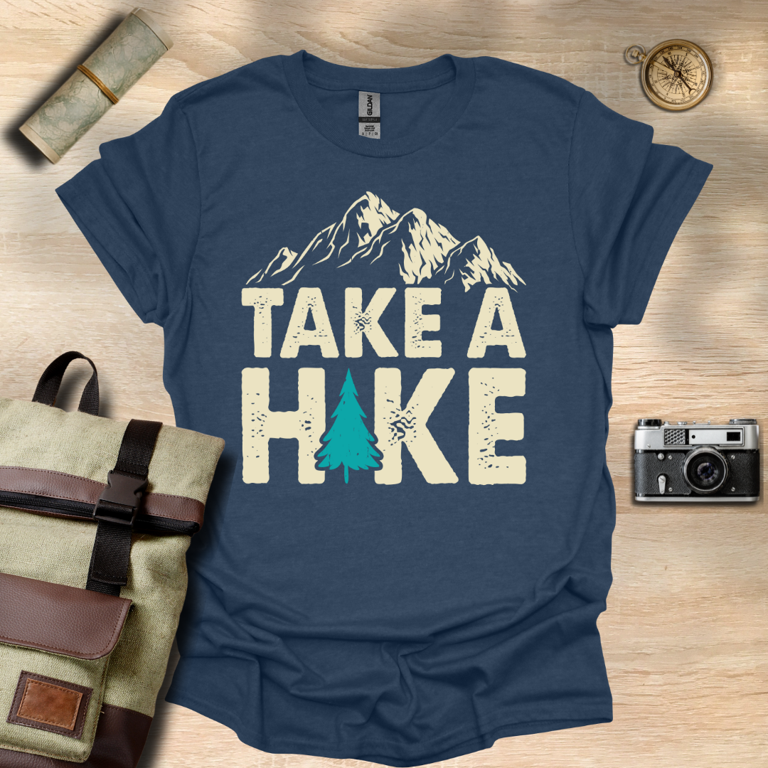Take a Hike  t - shirt