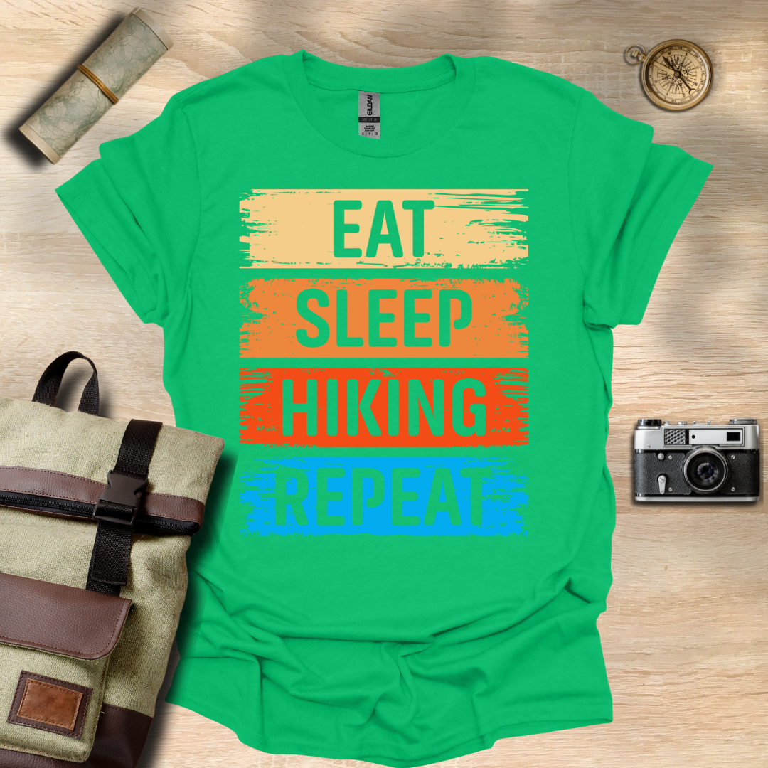 Eat, sleep, hiking and repeat t - shirt