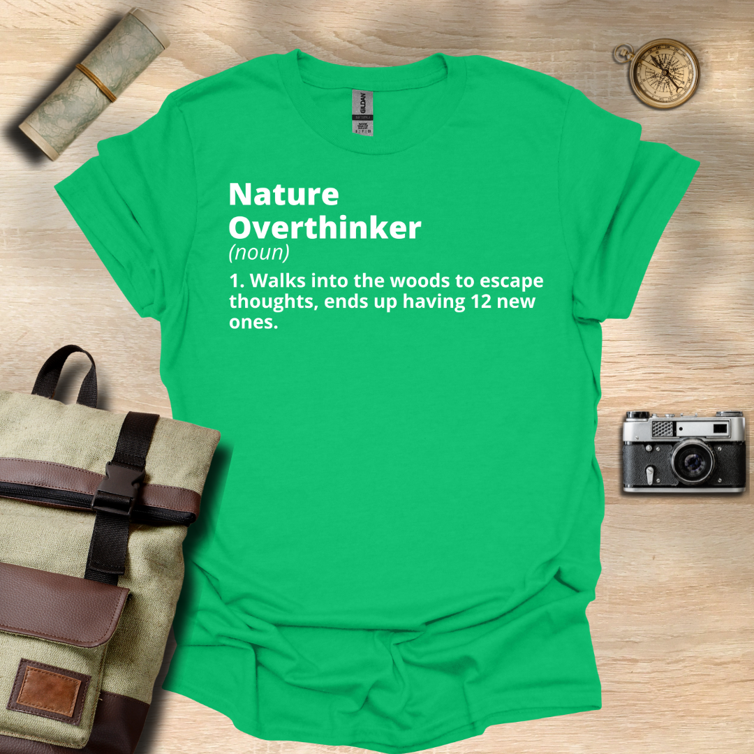 Nature Overthinker definition T- shirt