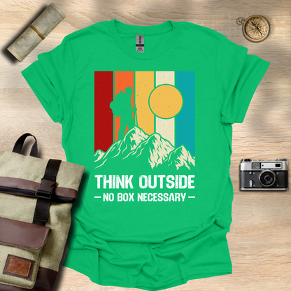 Think outside - No box necessary T- shirt