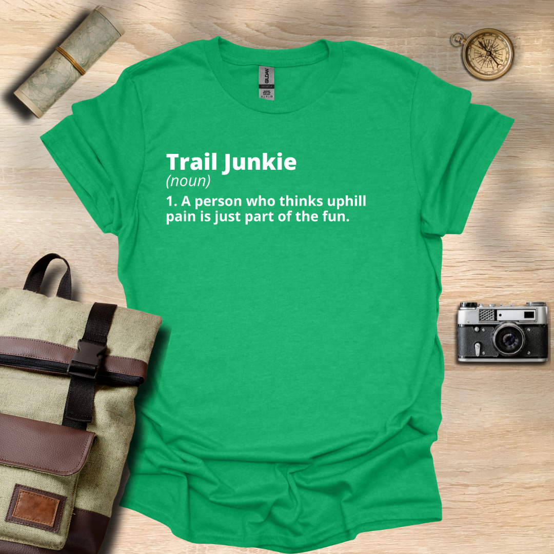 Trail Junkie definition T- shirt