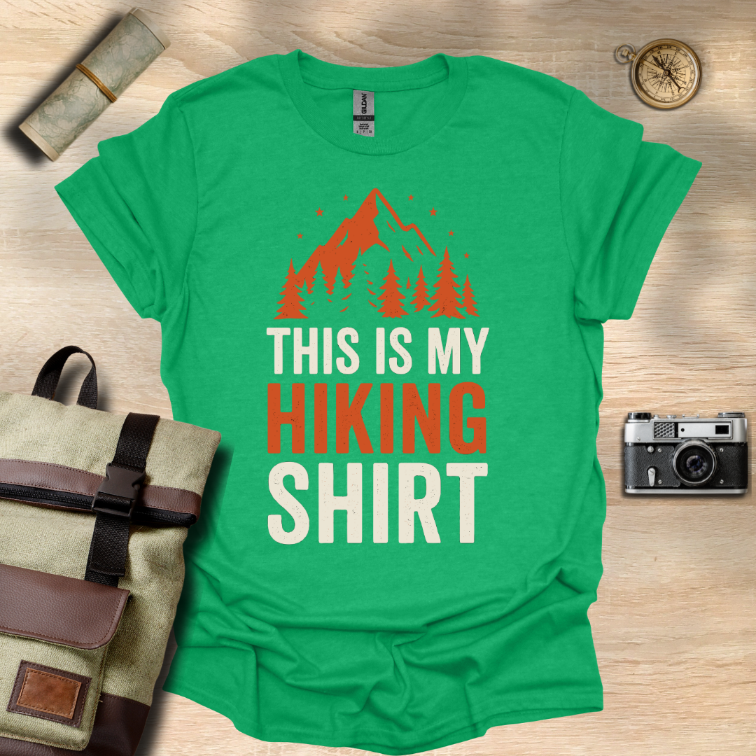 This is my hiking t - shirt