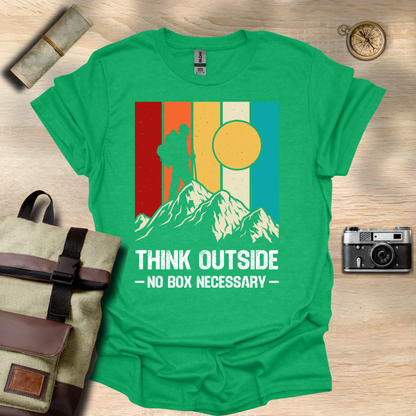 Think outside - No box necessary T- shirt