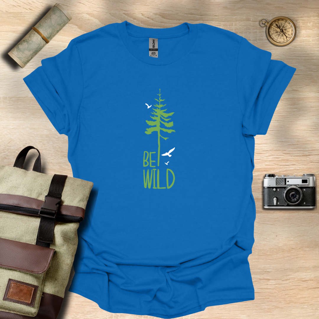 Be wild T- shirt