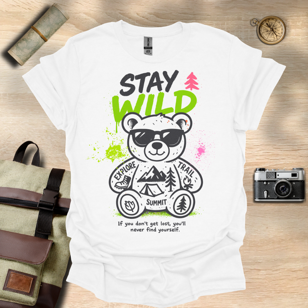 Stay Wild t - shirt